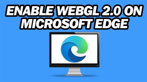 Возможности WebGL в браузере Microsoft Edge